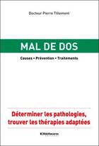 Couverture du livre « Mal de dos ; causes ; prévention ; traitements » de Pierre Tillement aux éditions Ellebore