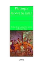 Couverture du livre « Propos de table » de Plutarque aux éditions Arlea