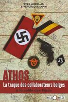 Couverture du livre « Athos la traque des collaborateurs belges a la solde des nazis » de Moerman/Sapin aux éditions Belgo Belge Editions