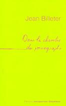 Couverture du livre « Dans la chambre du pornographe » de Jean Billeter aux éditions Jacqueline Chambon