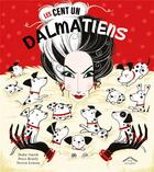 Couverture du livre « Les cent un dalmatiens » de Steven Lenton et Peter Bently et Dodie Smith aux éditions Circonflexe