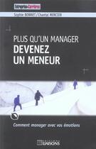 Couverture du livre « Plus qu'un manager devenez un meneur » de Sophie Bonnet et Chantal Mercier aux éditions Liaisons