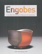 Couverture du livre « Engobes ; et autres revêtements argileux en céramique » de Wolf E. Matthes aux éditions La Revue De La Ceramique Et Du Verre