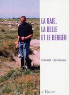Couverture du livre « La baie, la belle et le berger » de Gerard Devismes aux éditions La Vague Verte