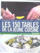 Couverture du livre « Les 150 tables de la jeune cuisine ; carnet de route omnovore 2006 » de Dubanchet/Seminel aux éditions Epure