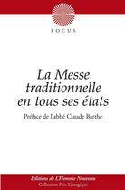 Couverture du livre « La messe traditionnelle en tous ses etats » de  aux éditions L'homme Nouveau