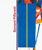 Couverture du livre « 1980-2016 ; catalogue raisonnable » de Bernard Piffaretti aux éditions Mamco