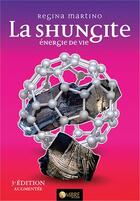 Couverture du livre « La shungite ; énergie de vie » de Regina Martino aux éditions Ambre