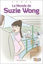 Couverture du livre « Le monde de Suzie Wong » de Richard Mason aux éditions Gope