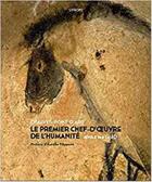 Couverture du livre « Chauvet- Pont d'Arc ; le premier chef-d'oeuvre de l'humanité » de Pedro Lima aux éditions Synops