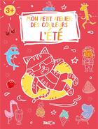 Couverture du livre « Mon petit atelier des couleurs - l'ete » de  aux éditions Le Ballon