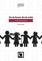 Couverture du livre « Dos de femme, dos de mulet: les oubliées du maroc profond » de Hicham Houdaifa aux éditions En Toutes Lettres