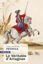 Couverture du livre « Le véritable d'Artagnan » de Jean-Christian Petitfils aux éditions Tallandier