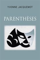 Couverture du livre « Parenthèses » de Yvonne Jacquemot aux éditions Librinova