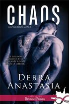 Couverture du livre « Dangerous men t.3 ; chaos » de Debra Anastasia aux éditions Collection Infinity