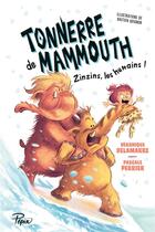 Couverture du livre « Tonnerre de mammouth Tome 2 : Zinizins les humains ! » de Pascale Perrier et Bastien Quignon et Veronique Delamarre aux éditions Sarbacane