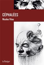 Couverture du livre « Céphalées » de Vitas Nicolas aux éditions Le Realgar