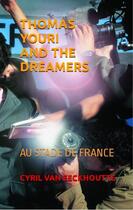 Couverture du livre « Tout un monde d'amour de la musique Tome 7 : Thomas Youri and the dreamers : au stade de France » de Cyril Van Eeckhoutte aux éditions Editions Du Solange