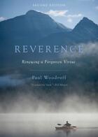 Couverture du livre « Reverence: Renewing a Forgotten Virtue » de Woodruff Paul aux éditions Oxford University Press Usa