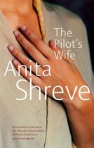 Couverture du livre « The Pilot's Wife » de Anita Shreve aux éditions Little Brown Book Group Digital