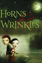 Couverture du livre « Horns and Wrinkles » de Helgerson Joseph aux éditions Houghton Mifflin Harcourt