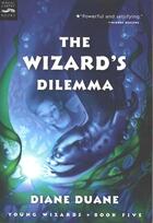 Couverture du livre « The Wizard's Dilemma » de Diane Duane aux éditions Houghton Mifflin Harcourt