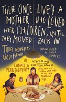 Couverture du livre « There Once Lived a Mother Who Loved Her Children, Until They Moved Bac » de Ludmilla Petrushevskaya aux éditions Penguin Group Us