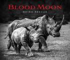 Couverture du livre « Blood moon : rhino rescue » de  aux éditions Rizzoli