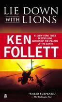 Couverture du livre « Lie Down with Lions » de Ken Follett aux éditions Penguin Group Us