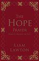 Couverture du livre « The Hope Prayer » de Liam Lawton aux éditions Hachette