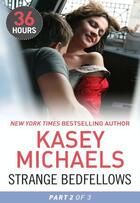 Couverture du livre « Strange Bedfellows Part 2 (36 Hours - Book 5) » de Kasey Michaels aux éditions Mills & Boon Series