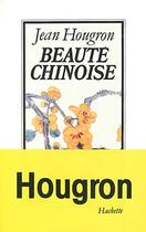 Couverture du livre « Beauté chinoise » de Jean Hougron aux éditions Hachette Litteratures