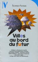 Couverture du livre « Villes au bord du futur » de  aux éditions Le Livre De Poche Jeunesse