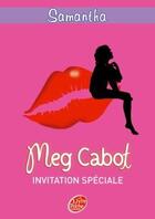 Couverture du livre « Samantha t.2 ; invitation spéciale » de Meg Cabot aux éditions Le Livre De Poche Jeunesse