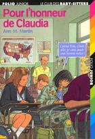 Couverture du livre « Le Club des Baby-Sitters Tome 40 : pour l'honneur de Claudia » de Ann M. Martin aux éditions Gallimard-jeunesse