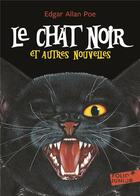 Couverture du livre « Le chat noir ; et autres nouvelles » de Edgar Allan Poe aux éditions Gallimard-jeunesse