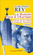 Couverture du livre « La Russie face à l'Europe : d'Ivan le Terrible à Vladimir Poutine » de Marie-Pierre Rey aux éditions Flammarion