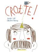 Couverture du livre « Crotte ! » de Davide Cali et Christine Roussey aux éditions Nathan