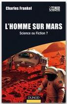 Couverture du livre « L'homme sur mars, science ou fiction ? » de Charles Frankel aux éditions Dunod