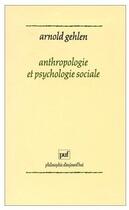 Couverture du livre « L'anthropologie et psychologie sociale » de Gehlen A. aux éditions Puf