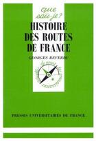 Couverture du livre « Histoire des routes de France » de Reverdy G aux éditions Que Sais-je ?