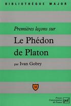 Couverture du livre « Premiers lec. sur phedon de platon » de Gobry Y. aux éditions Belin Education