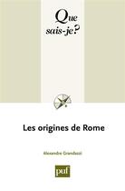 Couverture du livre « Les origines de Rome » de Alexandre Grandazzi aux éditions Que Sais-je ?