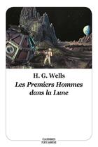 Couverture du livre « Les premiers hommes dans la Lune » de Herbert George Wells aux éditions Ecole Des Loisirs