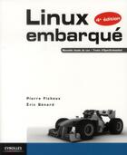 Couverture du livre « Linux embarqué » de Pierre Ficheux et Eric Benard aux éditions Eyrolles