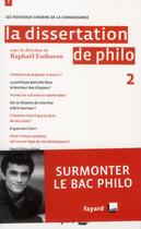 Couverture du livre « La dissertation de philo t.2 » de Raphael Enthoven aux éditions Fayard