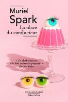 Couverture du livre « La place du conducteur » de Muriel Spark aux éditions Robert Laffont