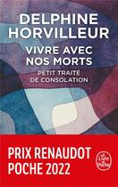 Couverture du livre « Vivre avec nos morts » de Delphine Horvilleur aux éditions Le Livre De Poche