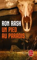 Couverture du livre « Un pied au paradis » de Ron Rash aux éditions Le Livre De Poche