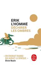 Couverture du livre « Déchirer les ombres » de Erik L'Homme aux éditions Le Livre De Poche